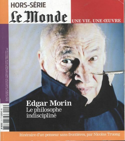Livrenpoche : Le Monde, une vie, une oeuvre n°3 : µEdgar Le Morin Le philosophe indiscipliné - Collectif - Livre