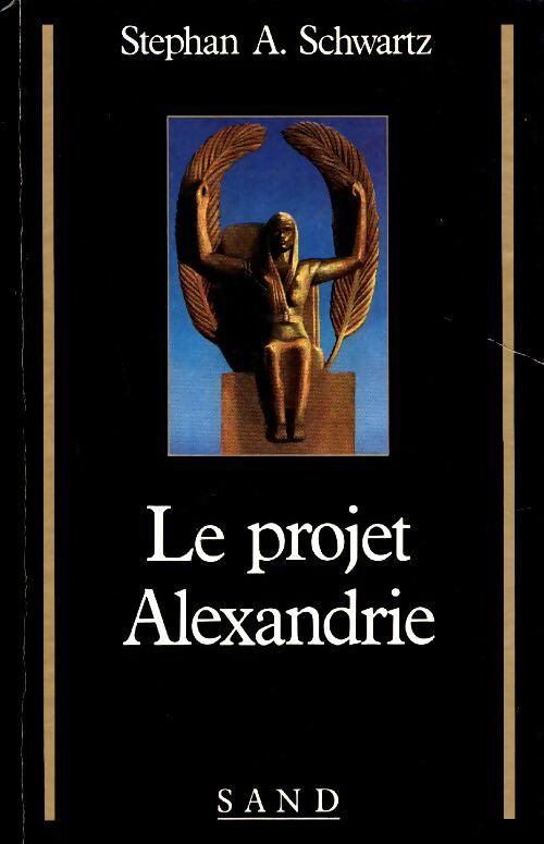 Livrenpoche : Le projet Alexandriea - Stephan A. Schwartz - Livre