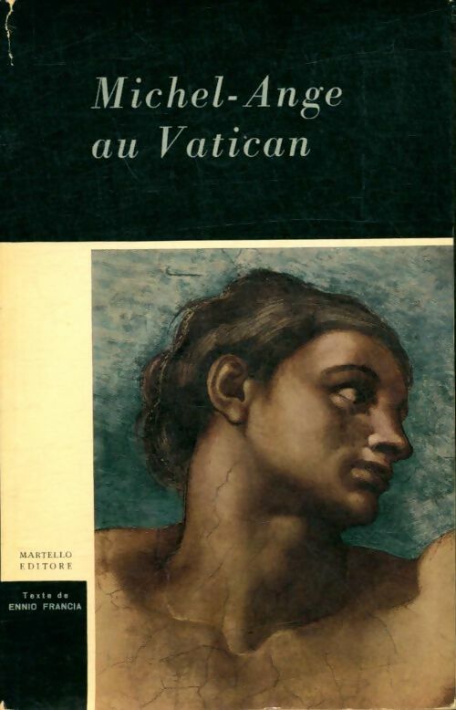 Livrenpoche : Michel-Ange au Vatican - Ennio Francia - Livre