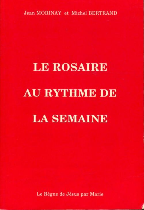 Livrenpoche : Le rosaire au rythme de la semaine - Michel Jean; Bertrand - Livre
