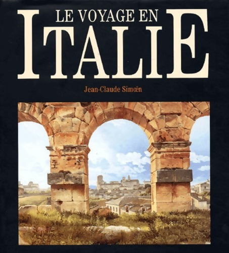 Livrenpoche : Le voyage en Italie - Jean-Claude Simoën - Livre