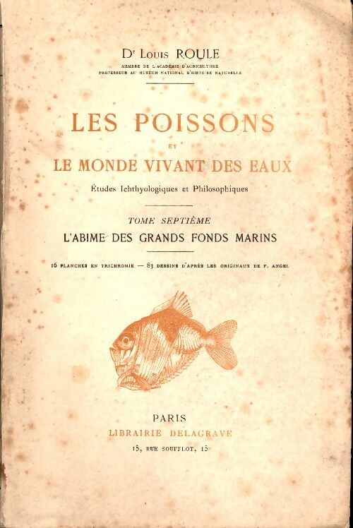 Livrenpoche : Les poissons et le monde vivant des eaux Tome VII : L'abîme des grands fonds marins - Louis Roule - Livre