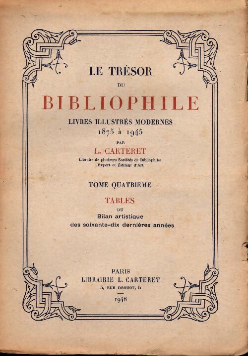 Livrenpoche : Le trésor du bibliophile Livres illustrés modernes 1875 à 1945 Tome IV : Tables - Collectif - Livre