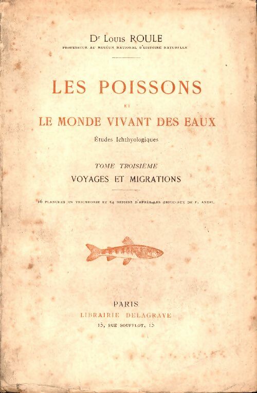 Livrenpoche : Les poissons et le monde vivant des eaux Tome III : Voyages et migrations - Louis Roule - Livre