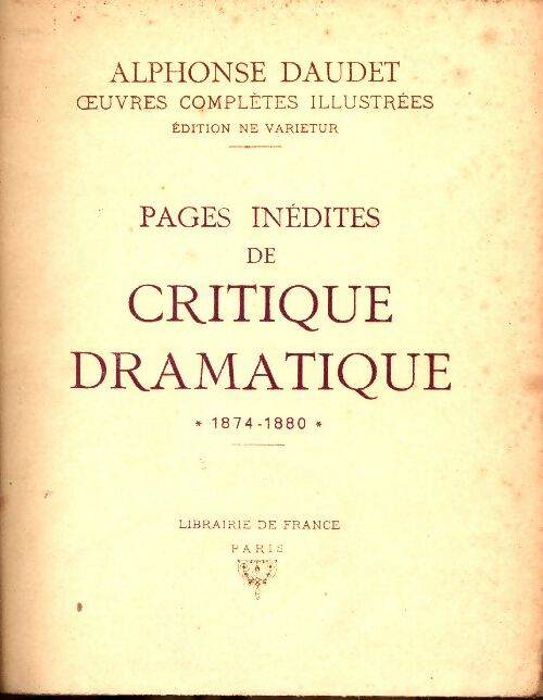 Livrenpoche : Pages inédites de critique dramatique 1874-1880 - Alphonse Daudet - Livre