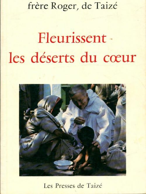 Livrenpoche : Fleurissent les déserts du coeur - Roger Taizé - Livre