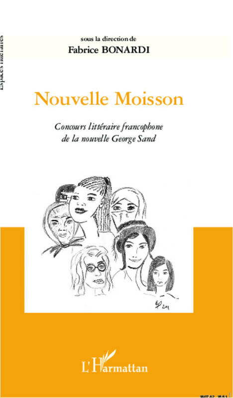 Livrenpoche : Nouvelle moisson : Concours littéraire francophone de la nouvelle George sand - Fabrice Bonardi Ss Dir. - Livre