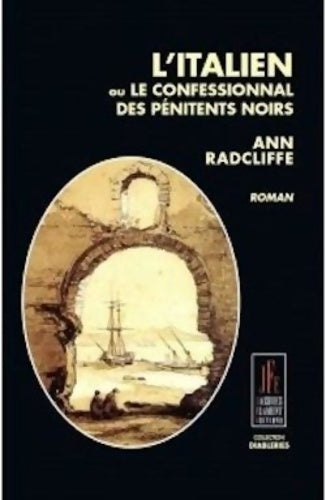 Livrenpoche : L'italien ou le confessionnal des pénitents noirs - Ann Radcliffe - Livre