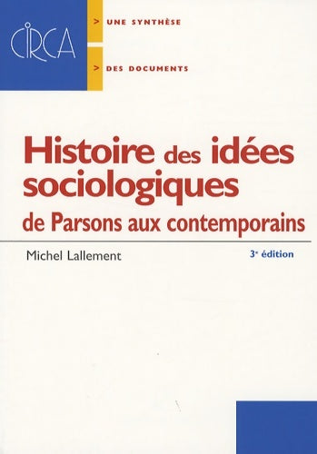 Histoire des idées sociologiques : de parsons aux contemporains - Michel Lallement - Livre
