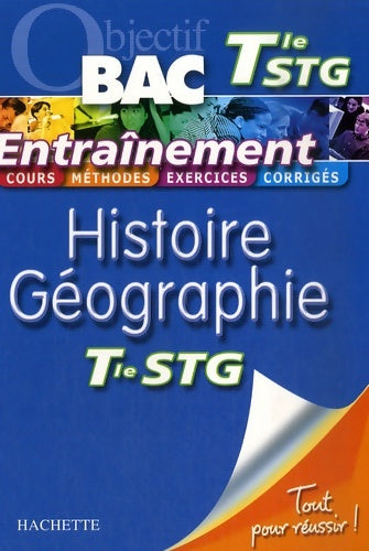 Livrenpoche : Objectif bac - entraînement - histoire géographie terminale STG - Marie-odile Boulard-lemoine - Livre