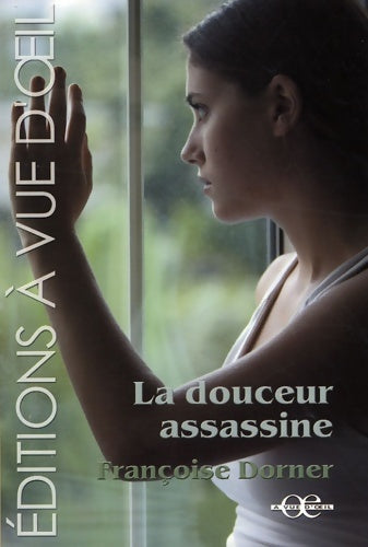Livrenpoche : La douceur assassine - Françoise Dorner - Livre