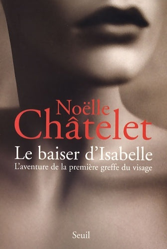 Livrenpoche : Le baiser d'Isabelle - Noëlle Châtelet - Livre