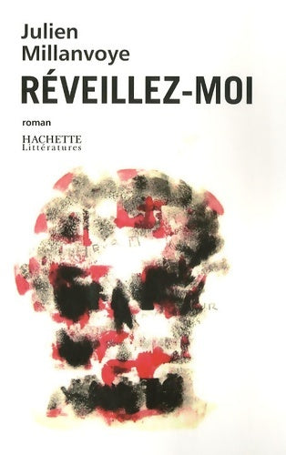 Livrenpoche : Réveillez-moi - Millanvoye Julien - Livre