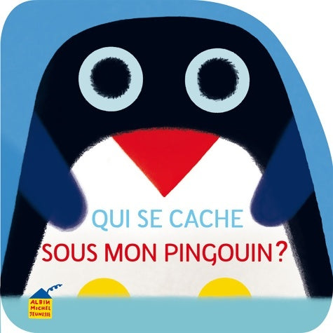 Livrenpoche : Qui se cache sous mon pingouin ? - Vincent Mathy - Livre