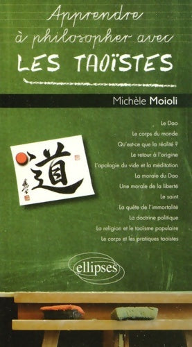 Livrenpoche : Apprendre à philosopher avec les taoïstes - Michèle Moioli - Livre