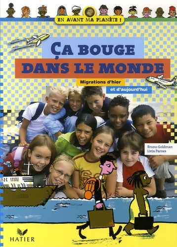 Livrenpoche : Ca bouge dans le monde - migrations d'hier et d'aujourd'hui - Bruno Goldman - Livre