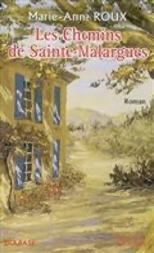 Livrenpoche : Les chemins de sainte-malargues - Marie-Anne Roux - Livre