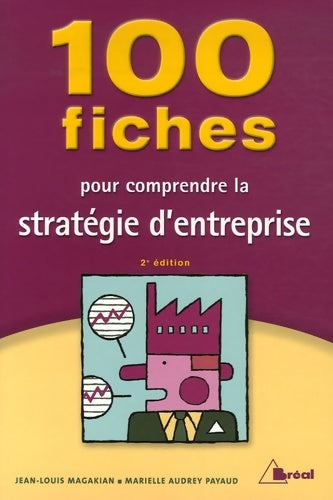 Livrenpoche : 100 fiches pour comprendre la stratégie de l'entreprise - Jean-Louis Magakian - Livre