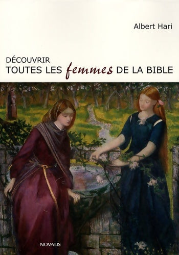 Livrenpoche : Découvrir toutes les femmes de la bible - Albert Hari - Livre