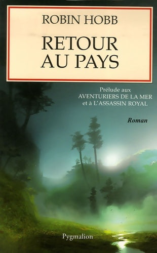 Livrenpoche : Retour au pays : Prélude aux aventuriers de la mer et à l'assassin royal - Robin Hobb - Livre