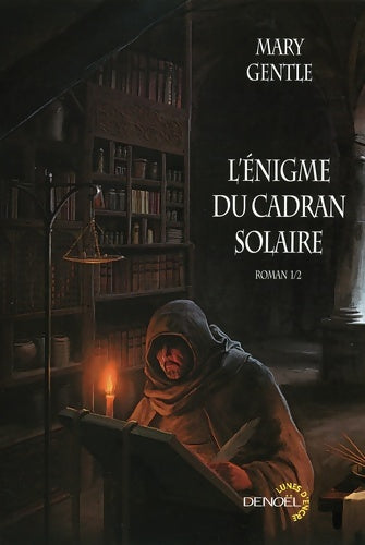 Livrenpoche : L'Énigme du cadran solaire Tome I - Mary Gentle - Livre
