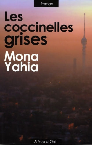 Livrenpoche : Les coccinelles grises - Mona Yahia - Livre