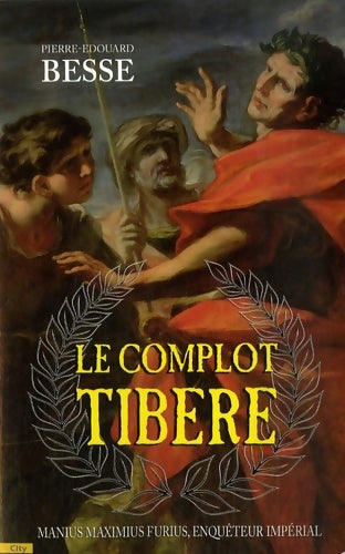 Livrenpoche : Le complot tibère - Besse-p. E. - Livre
