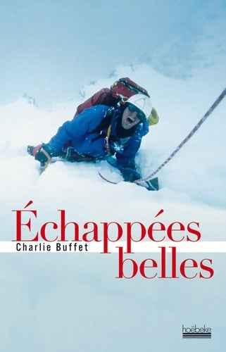 Livrenpoche : Échappées belles - Charlie Buffet - Livre