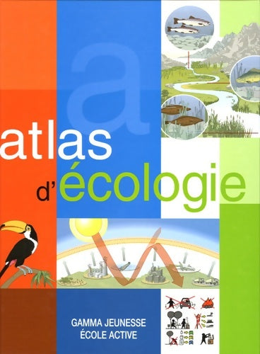 Livrenpoche : Atlas d'écologie - José Tola - Livre