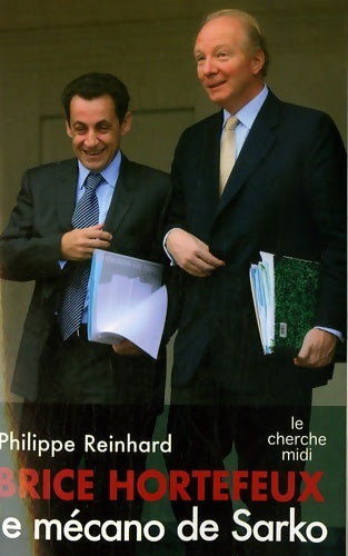 Livrenpoche : Brice hortefeux le mécano de sarko - Philippe Reinhard - Livre