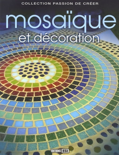 Livrenpoche : Mosaïque et décoration - Ec Consulting - Livre