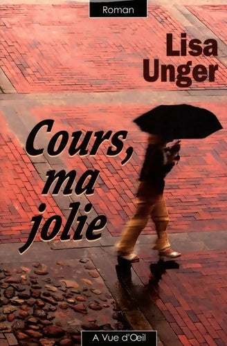 Cours ma jolie - Lisa Unger - Livre