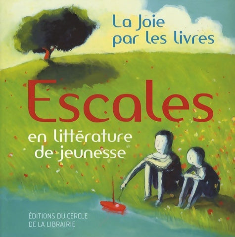 Livrenpoche : Escales en littérature de jeunesse - La Joie Par Les Livres - Livre