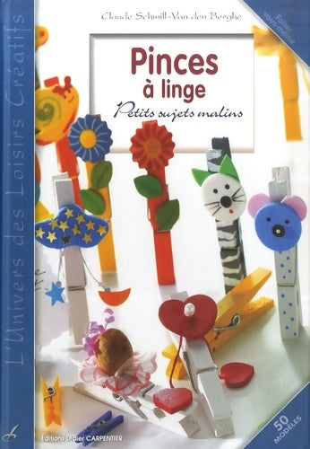 Livrenpoche : Pinces à linge : Petits sujets malins - Claude Schmill-Van Den Berghe - Livre