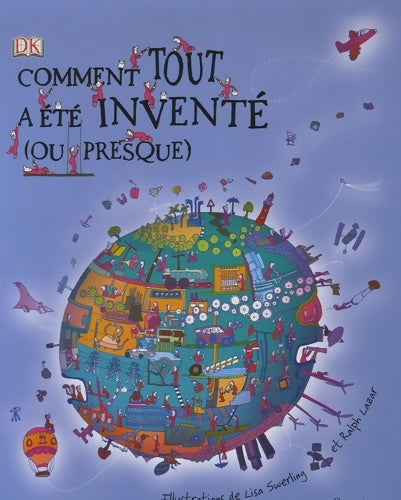 Livrenpoche : Comment tout a été inventé... Ou presque - Lazar Swerling - Livre