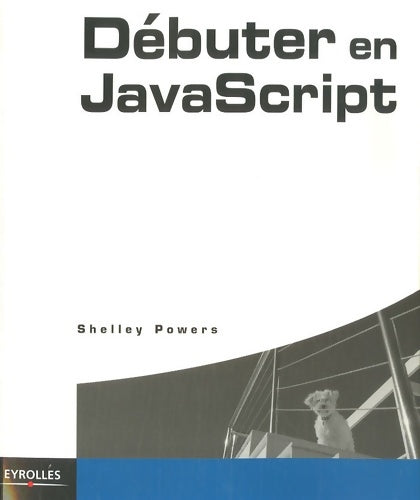 Livrenpoche : Débuter en javascript - Shelley Powers - Livre