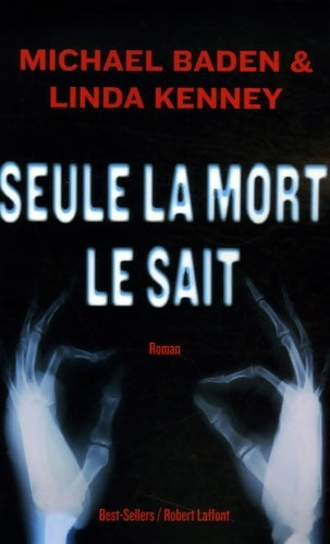 Livrenpoche : Seule la mort le sait - Michael Baden, Linda Kenney - Livre