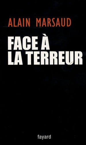 Livrenpoche : Face à la terreur - Alain Marsaud - Livre