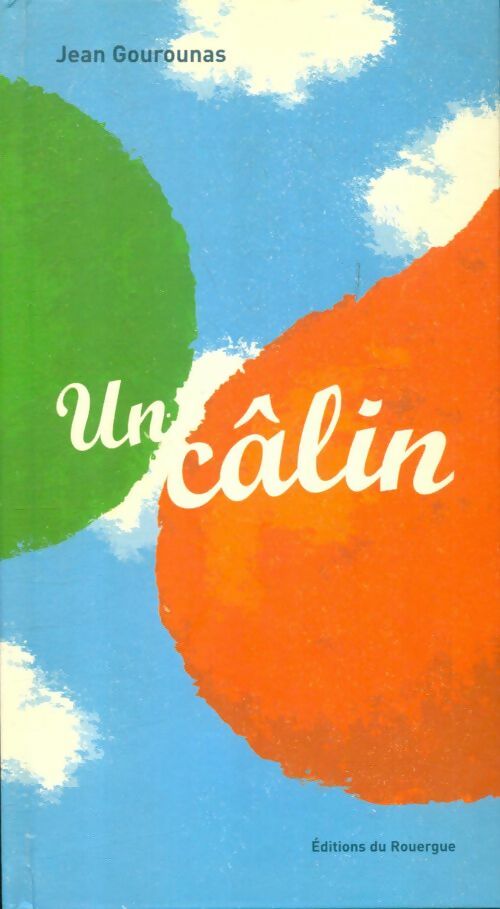 Livrenpoche : Un câlin - Jean Gourounas - Livre