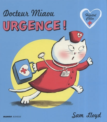Livrenpoche : Docteur miaou : Urgence ! - Sam Lloyd - Livre
