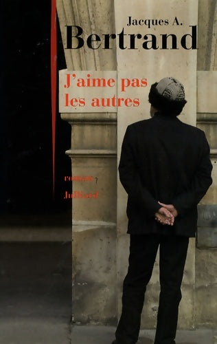 Livrenpoche : J'aime pas les autres - Jacques André Bertrand - Livre