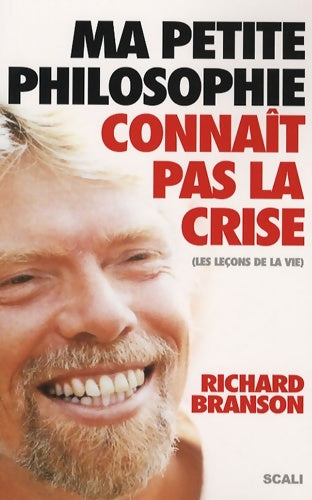 Livrenpoche : Ma petite philosophie connaît pas la crise : Les leçons de la vie - Richard Branson - Livre