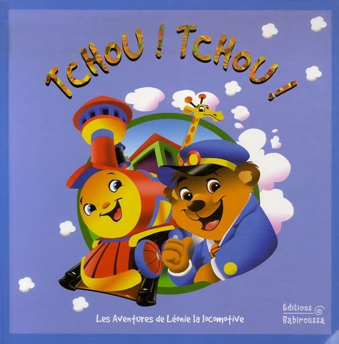 Livrenpoche : Tchou ! tchou ! : Les aventures de léonie la locomotive - Faustina Fiore - Livre
