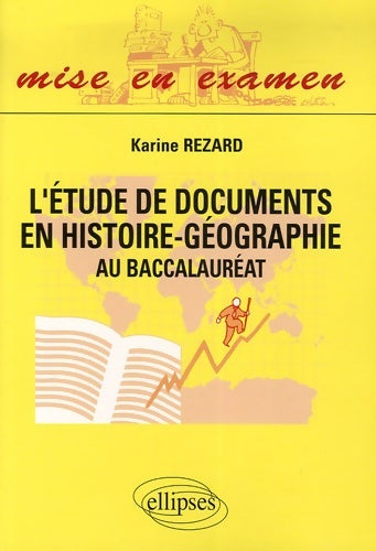 Livrenpoche : L'étude de documents en histoire-géographie : Au baccalauréat - Karine Rézard - Livre