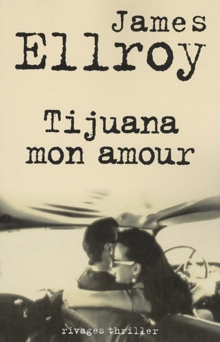 Livrenpoche : Tijuana mon amour - James Ellroy - Livre