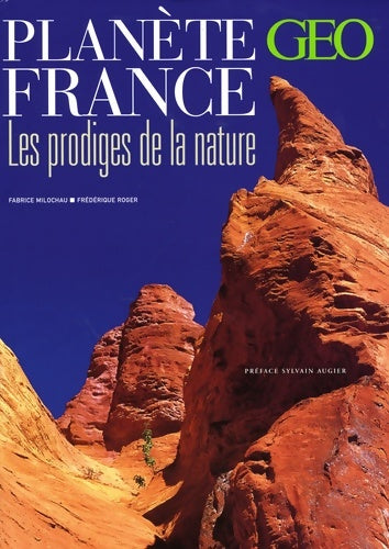 Livrenpoche : Planète France : Les prodiges de la nature - Fabrice Milochau - Livre
