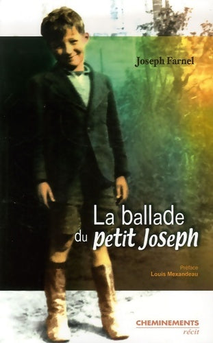 Livrenpoche : La ballade du petit Joseph - Joseph Farnel - Livre