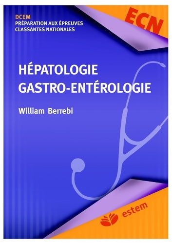 Livrenpoche : Hépatologie gastro-entérologie : Dcem - préparation aux épreuves classantes nationales (2006) - William Berrebi - Livre