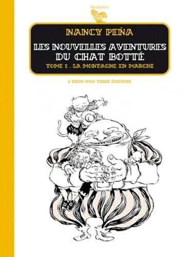 Livrenpoche : Les nouvelles aventures du chat botté Tome I la montagne en marche (01) - Nancy Pena - Livre