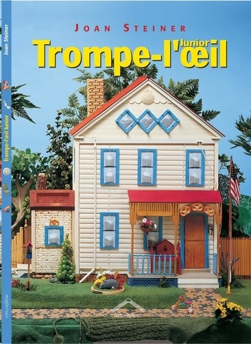 Trompe-l'oeil junior - Joan Steiner - Livre